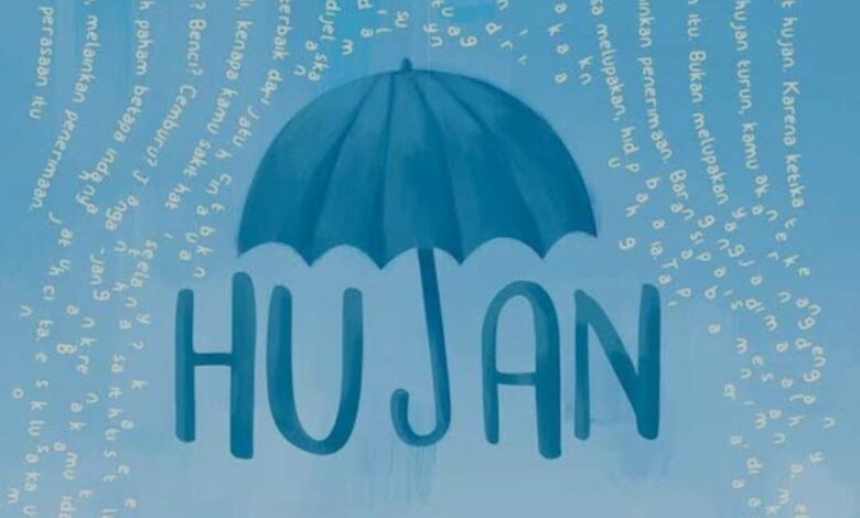 [Ngereview] Novel Tere Liye ‘HUJAN’: Romansa & Tragedy